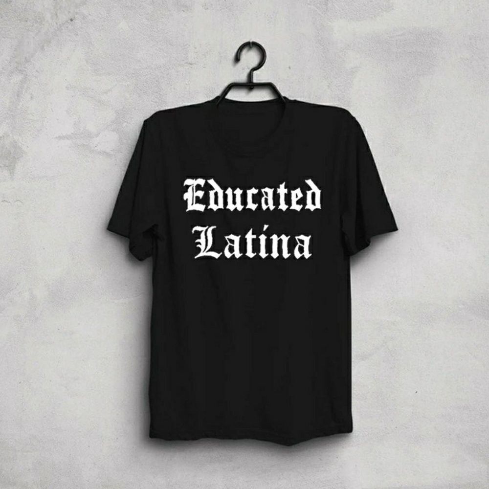 Black Tee Shirt Top Educated Latina
